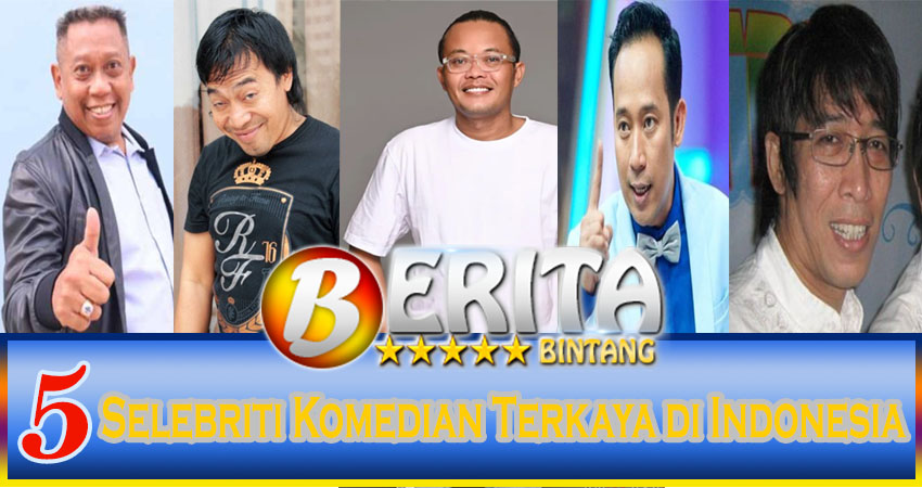 5 Selebriti Komedian Terkaya Di Indonesia