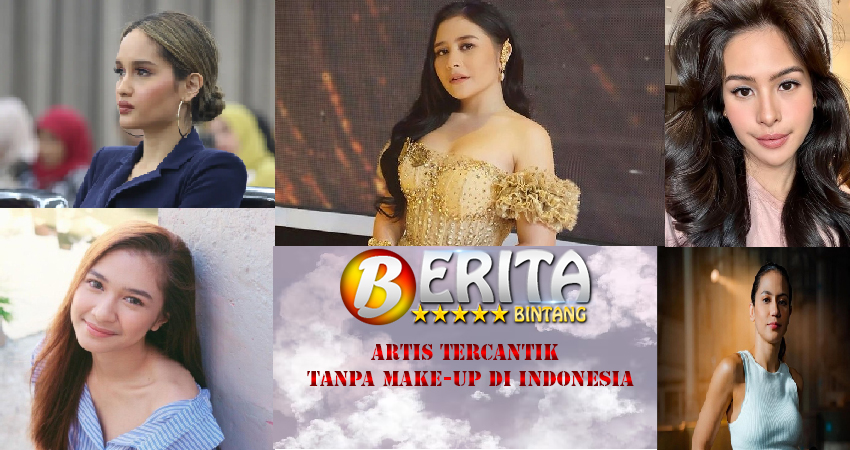 Artis Tercantik Tanpa Make-up Di Indonesia