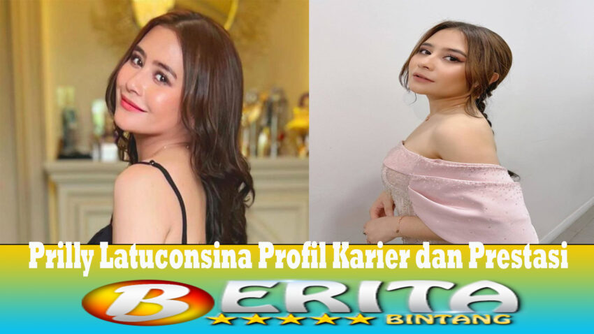 Prilly Latuconsina Profil Karier dan Prestasi